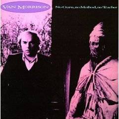 Van Morrison : No Guru, No Method